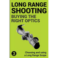 Precision Long Range Shooting And Hunting: Choosing and using a Long Range Rifle Scope - Paperback