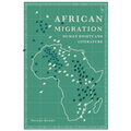 African Migration, Human Rights and Literature - Paperback