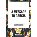 Message to Garcia - Paperback