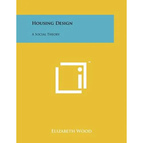 Housing Design: A Social Theory - Paperback