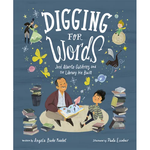 Digging for Words: José Alberto Gutiérrez and the Library He Built - Hardcover