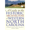Guide to the Historic Architecture of Western North Carolina