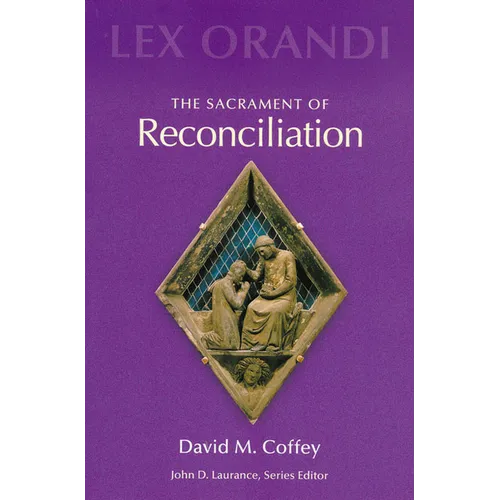The Sacrament of Reconciliation - Paperback