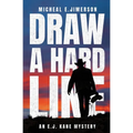 Draw A Hard Line: An E.J. Kane Mystery - Paperback