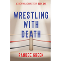 Wrestling with Death - Paperback