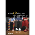 Writing & Selling Your Memoir - Paperback