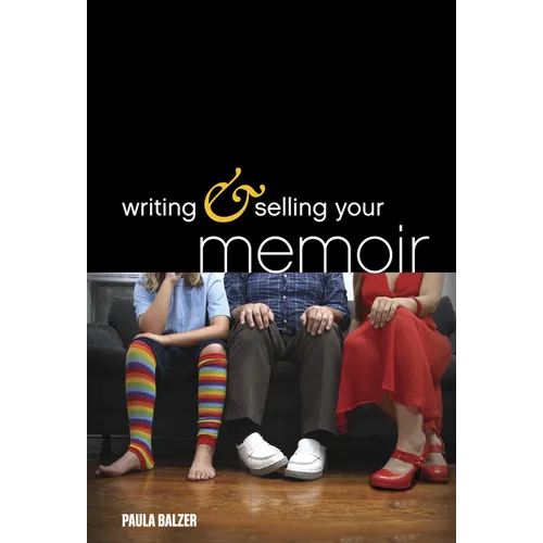 Writing & Selling Your Memoir - Paperback
