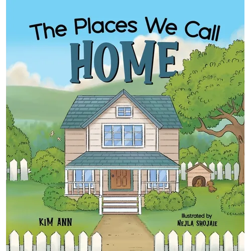 The Places We Call Home - Hardcover