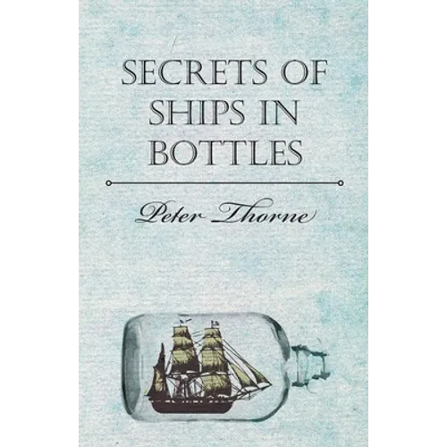 Secrets of Ships in Bottles - Paperback