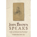 John Brown Speaks: Letters and Statements from Charlestown