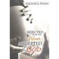 Rejected from the Womb, Accepted by God - Paperback