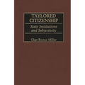 Taylored Citizenship: State Institutions and Subjectivity - Hardcover