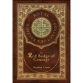 The Red Badge of Courage (Royal Collector's Edition) (Case Laminate Hardcover with Jacket)