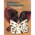 Children's Picturebooks: The Art of Visual Storytelling - Paperback
