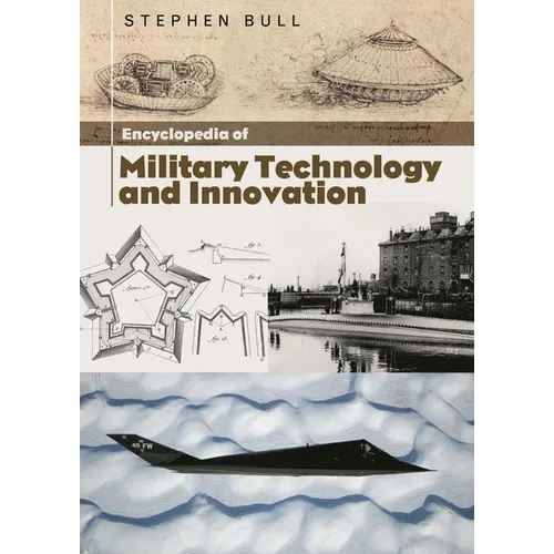 Encyclopedia of Military Technology and Innovation
