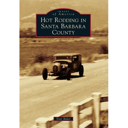 Hot Rodding in Santa Barbara County
