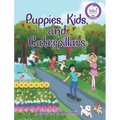 Puppies, Kids, and Caterpillars - Hardcover