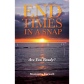 End Times in a Snap: Are You Ready? - Paperback