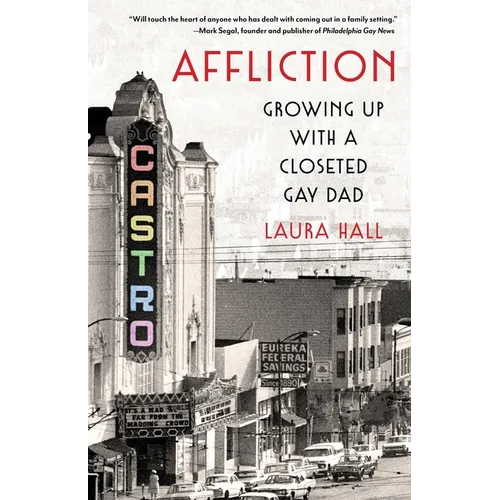 Affliction: Growing Up with a Closeted Gay Dad - Paperback