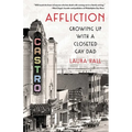 Affliction: Growing Up with a Closeted Gay Dad - Paperback
