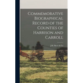 Commemorative Biographical Record of the Counties of Harrison and Carroll