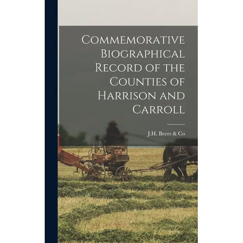 Commemorative Biographical Record of the Counties of Harrison and Carroll