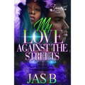 My Love Against the Streets: A Standalone Novel - Paperback