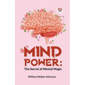 Mind Power: The Secret Of Mental Magic - Paperback