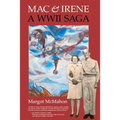 Mac & Irene: A WWII Saga