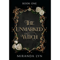 The Unmarked Witch - Hardcover