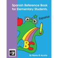 Spanish Reference Book for Elementary Students. - Paperback