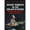 Soviet Robots in the Solar System: Mission Technologies and Discoveries - Paperback