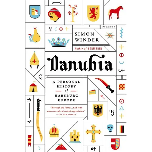Danubia: A Personal History of Habsburg Europe - Paperback