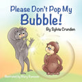 Please Don't Pop My Bubble! - Paperback