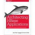 Architecting HBase Applications: A Guidebook for Successful Development and Design - Paperback