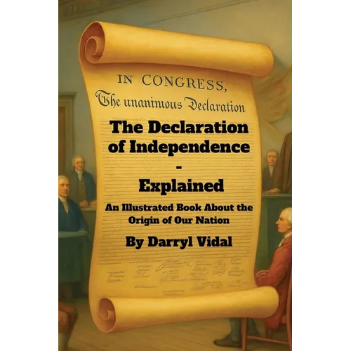 The Declaration of Independence - Explained