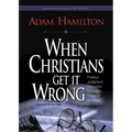 When Christians Get It Wrong - Paperback