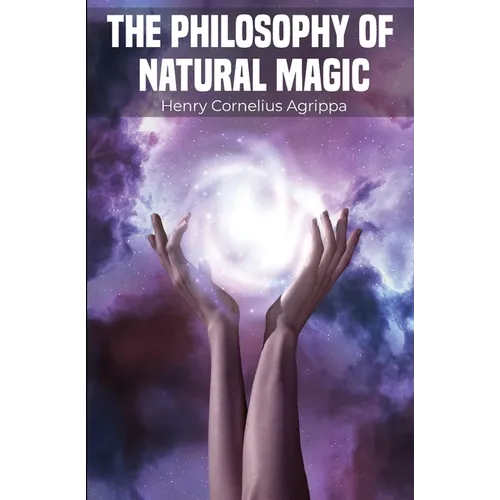 The Philosophy of Natural Magic - Paperback