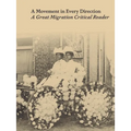 A Movement in Every Direction: A Great Migration Critical Reader - Hardcover