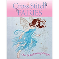Cross Stitch Fairies: Over 50 Enchanting Designs - Paperback