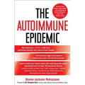 The Autoimmune Epidemic - Paperback
