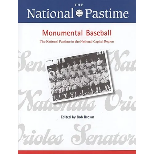 The National Pastime, Monumental Baseball, 2009 - Paperback
