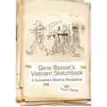 Gene Basset's Vietnam Sketchbook: A Cartoonist's Wartime Perspective