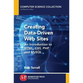 Creating Data-Driven Web Sites: An Introduction to HTML, CSS, PHP, and MySQL - Paperback