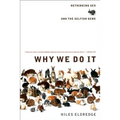 Why We Do It: Rethinking Sex and the Selfish Gene - Paperback