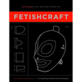 The Artisan's Book of Fetishcraft - Paperback