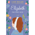 Elizabeth the First Wife - Paperback