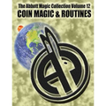 The Abbott Magic Collection Volume 12: Coin Magic & Routines - Paperback