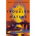 Troubled Waters - Hardcover