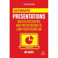Ultimate Presentations: Master Interviews and Presentations to Land Your Dream Job - Paperback
